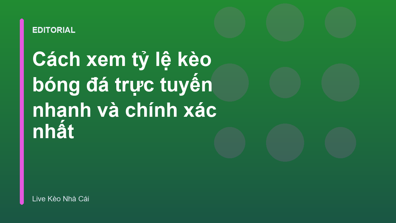 Hướng dẫn cách xem tỷ lệ kèo bóng đá trực tuyến