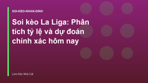 Read more about the article Soi kèo La Liga: Phân tích tỷ lệ và dự đoán chính xác hôm nay